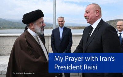 My Prayer with Iran’s President Raisi